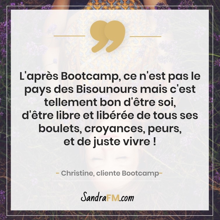 Bootcamp Avant Apres Temoignage Christine Libération Violence Psy Sandra FM croyances peurs
