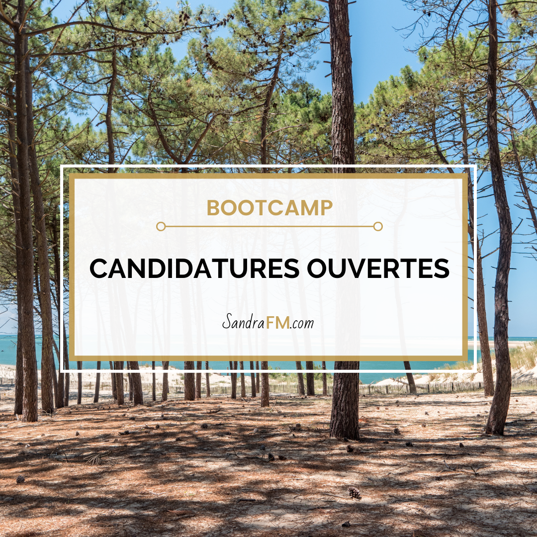 Bootcamp, Sandra FM, candidatures ouvertes, coaching, accompagnement, stage